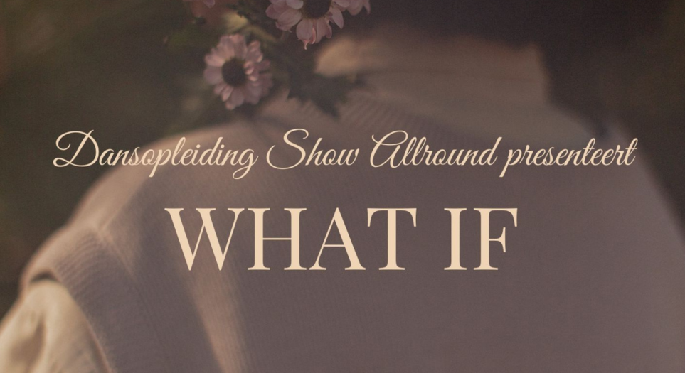 Studio26 Onderwijs - eigenwerkvoorstelling show allround 2026 - what if